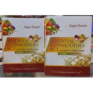 Sarjoo Prasad's Essential Commodities Act, 1955 with Central Control Orders by Law Publishers India Pvt. Ltd. [2 HB Vols. 2021]